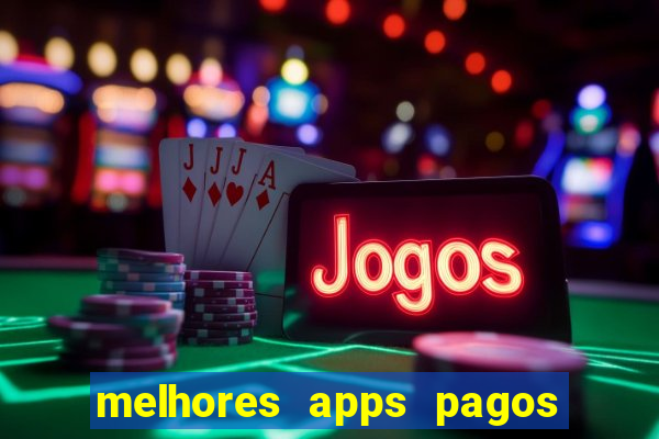 melhores apps pagos play store